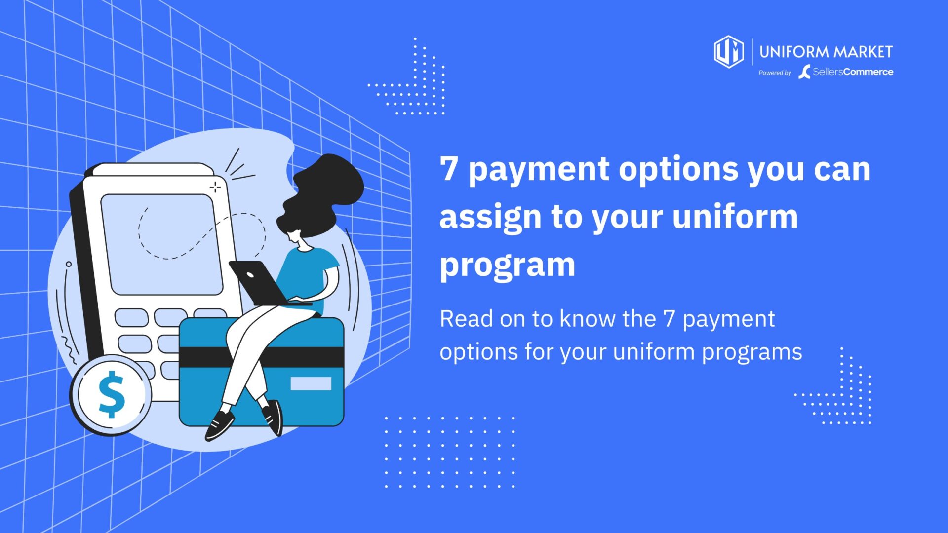 7 payment options you can assign to your uniform program