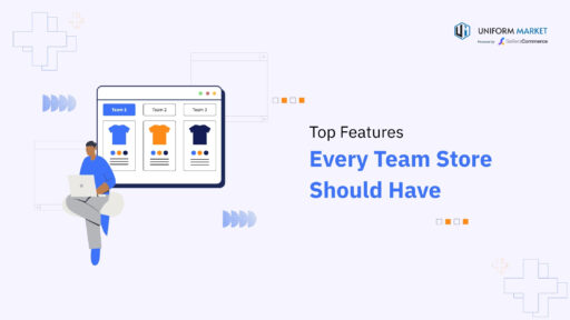 Top Features Every Team Store Should Have