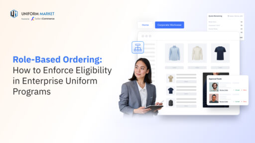 Role-Based-Uniform-Ordering-How-to-Enforce-Eligibility-in-Enterprise-Uniform-Programs feature image